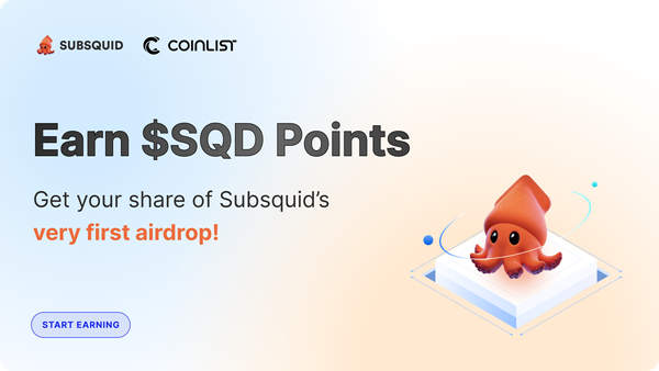 Earn $SQD Points: Get Your Share of Subsquid’s Very First Airdrop!